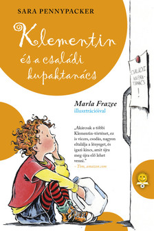 Sara Pennypacker-Marla Frazee - Klementin és a családi kupaktanács (Klementin viszontagságai 5.)