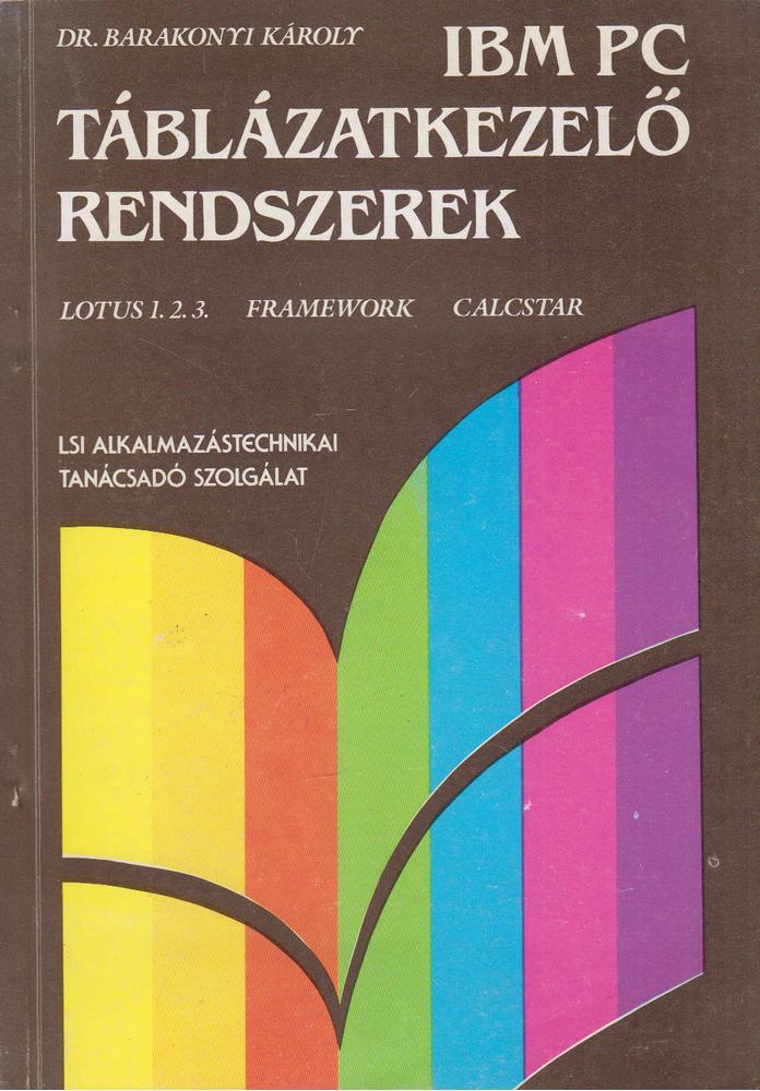 Dr. Barakonyi Károly - IBM PC táblázatkezelő rendszerek [antikvár]