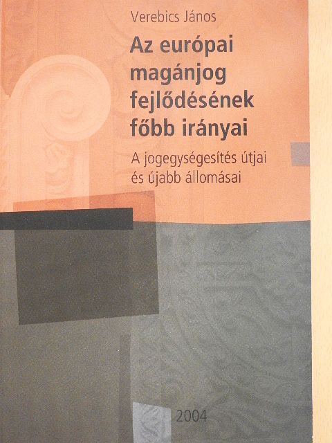Verebics János - Az európai magánjog fejlődésének főbb irányai [antikvár]