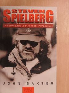 John Baxter - Steven Spielberg [antikvár]