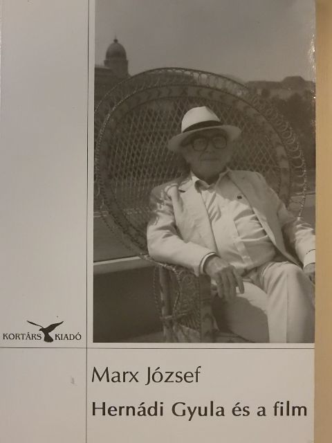 Marx József - Hernádi Gyula és a film [antikvár]
