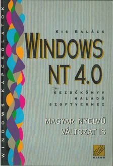 KIS BALÁZS - Windows NT 4.0 - Kezdőkönyv haladó szoftverhez [antikvár]
