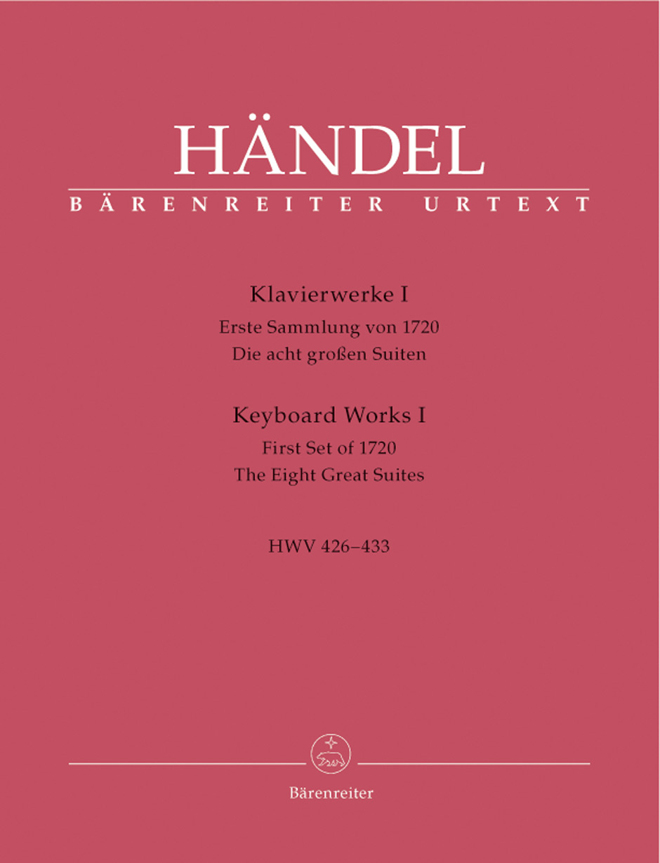 HAENDEL - KLAVIERWERKE I ERSTE SAMMLUNG VON 1720 DIE ACHT GROSSEN SUITEN HWV 426-433