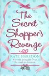 HARRISON, KATE - The Secret Shopper's Revenge [antikvár]