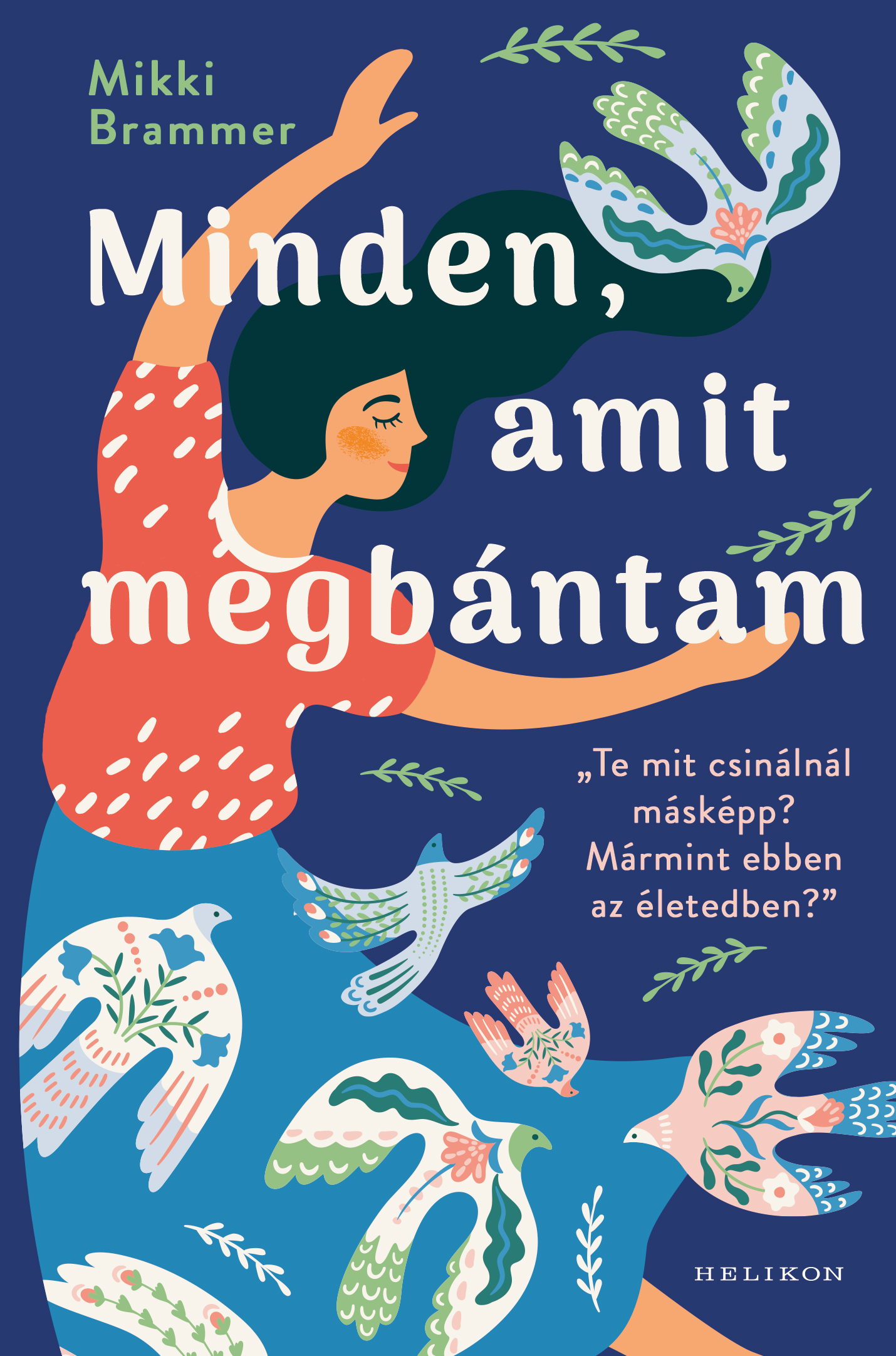 Mikki Brammer - Minden, amit megbántam [eKönyv: epub, mobi]