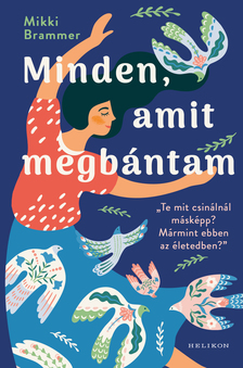 Mikki Brammer - Minden, amit megbántam [eKönyv: epub, mobi]