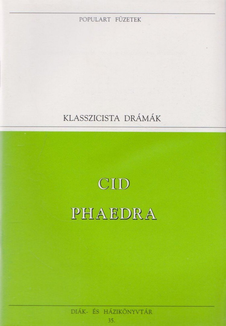 CORNEILLE, PIERRE - Cid / Phaedra [antikvár]
