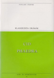 CORNEILLE, PIERRE - Cid / Phaedra [antikvár]