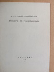 Eötvös Loránd Tudományegyetem tanulmányi- és vizsgaszabályzata [antikvár]