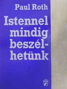 Paul Roth - Istennel mindig beszélhetünk [antikvár]