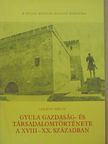 Szilágyi Miklós - Gyula gazdaság- és társadalomtörténete a XVIII-XX. században [antikvár]
