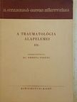 Dr. Dániel Elemér - A traumatológia alapelemei III. [antikvár]