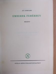 Ly Corsari - Emberek fehérben [antikvár]