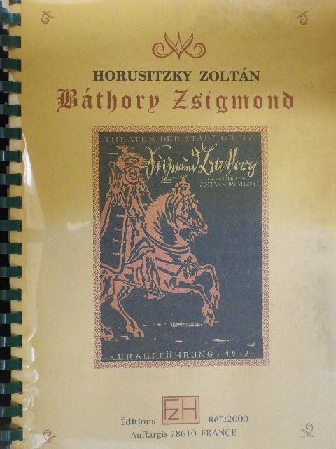 Francois Z. Horusitzky - Horusitzky Zoltán: Báthory Zsigmond Op. 27 I-III. felvonás [antikvár]
