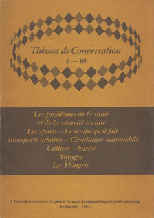 DÉSI ÁGNES, KAPOSI TAMÁSNÉ - Thémes de Conversation 6-10 [antikvár]