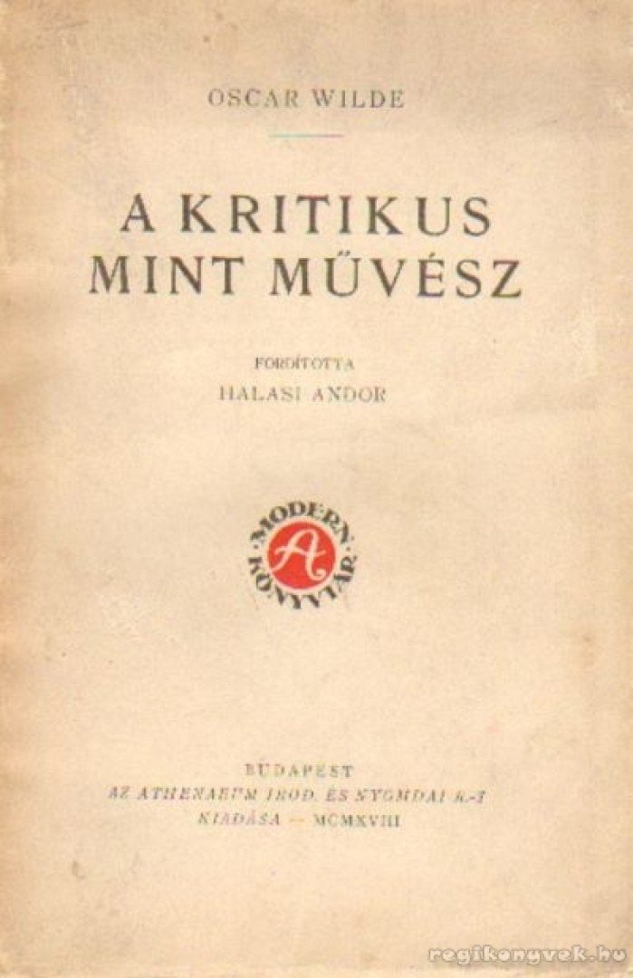 Oscar Wilde - A kritikus mint művész [antikvár]