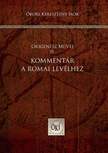 Kommentár a Római levélhez - Órigenész művei II.