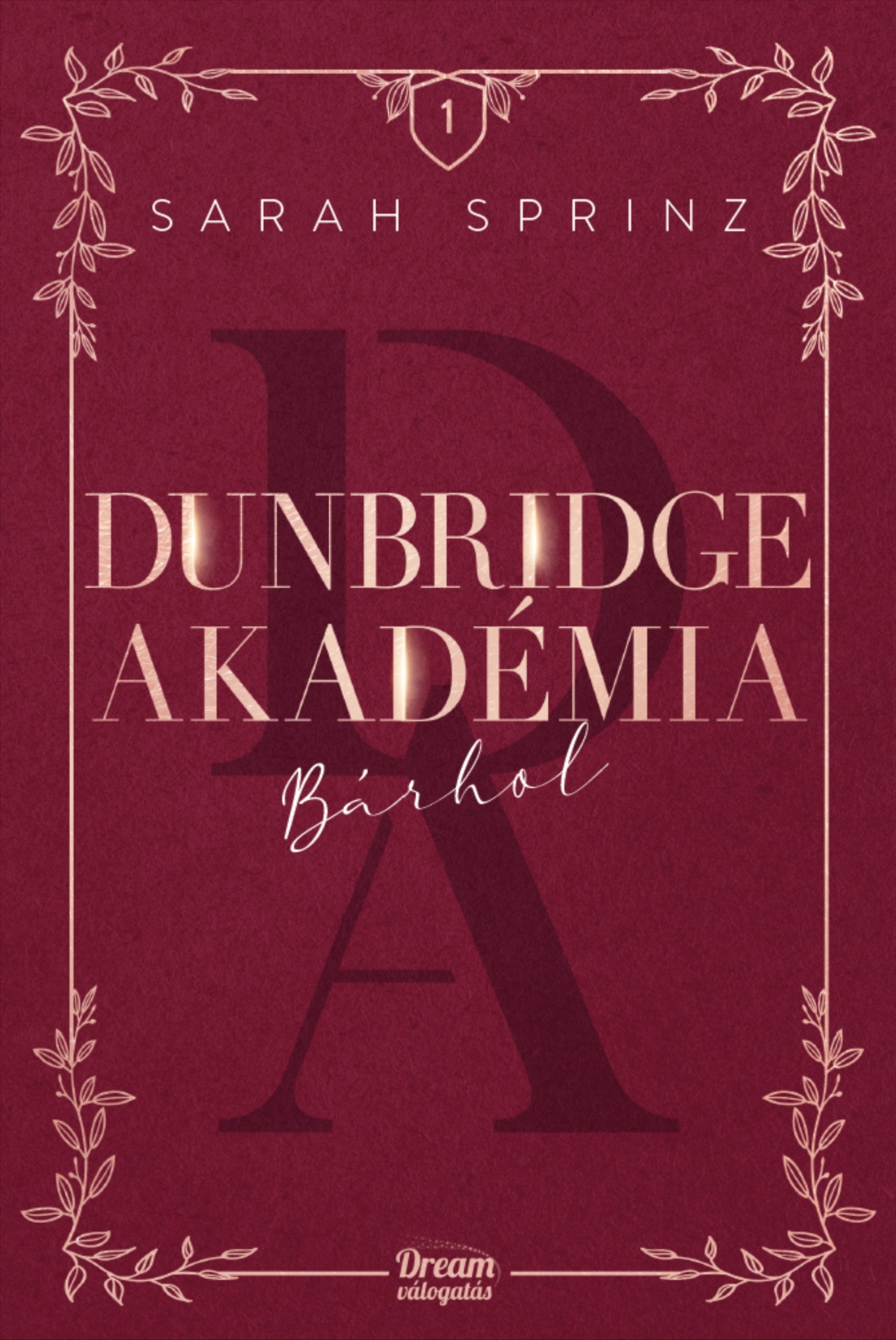 Sarah Sprinz - Dunbridge Akadémia - Bárhol [eKönyv: epub, mobi]