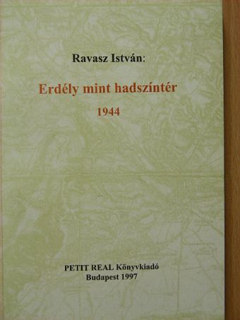 Ravasz István - Erdély mint hadszíntér [antikvár]