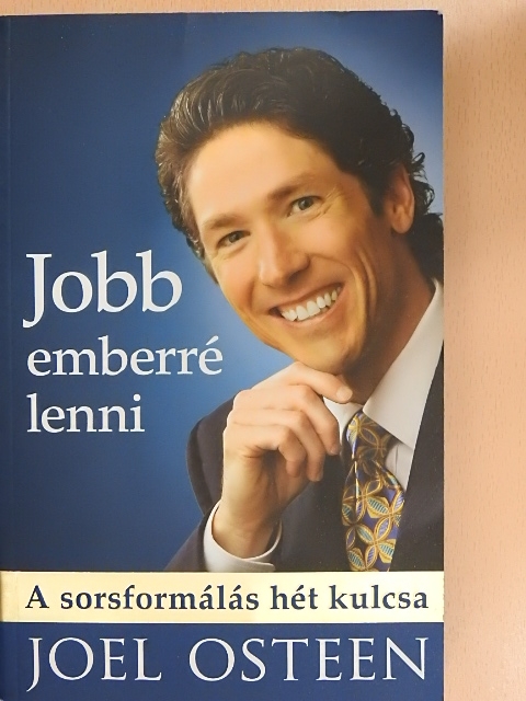 Joel Osteen - Jobb emberré lenni [antikvár]