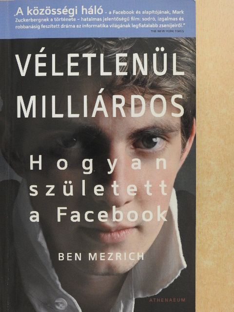 Ben Mezrich - Véletlenül milliárdos [antikvár]