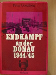 Gosztony Péter - Endkampf an der Donau 1944/45 [antikvár]