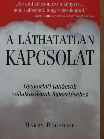 Harry Beckwith - A láthatatlan kapcsolat [antikvár]