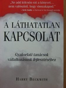 Harry Beckwith - A láthatatlan kapcsolat [antikvár]