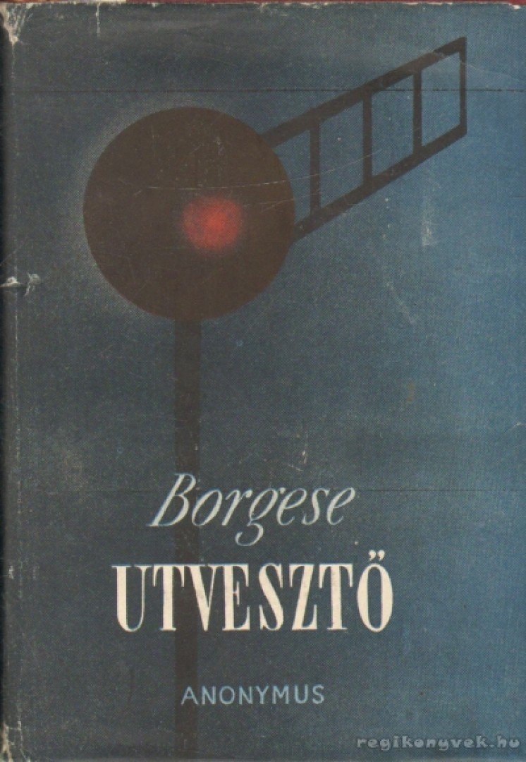 Borgese, G. A. - Utvesztő [antikvár]