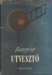 Borgese, G. A. - Utvesztő [antikvár]