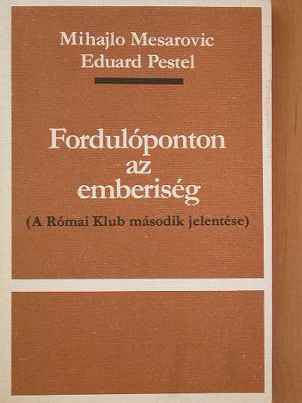 Eduard Pestel - Fordulóponton az emberiség [antikvár]