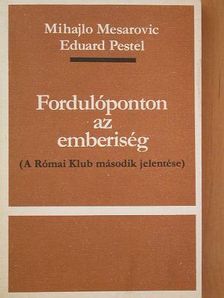 Eduard Pestel - Fordulóponton az emberiség [antikvár]