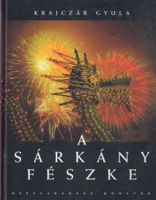 Krajczár Gyula - A sárkány fészke [antikvár]