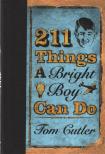 Tom Cutler - 211 Things a Bright Boy Can Do [antikvár]