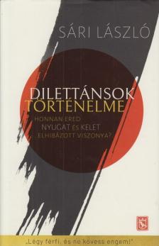 Sári László - Dilettánsok történelme [antikvár]