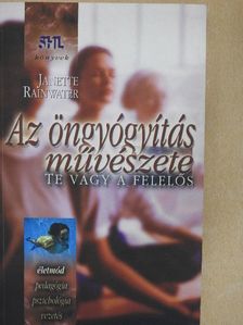Janette Rainwater - Az öngyógyítás művészete [antikvár]