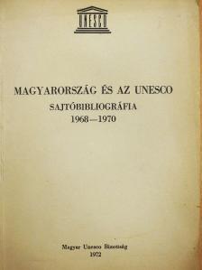 Magyarország és az UNESCO sajtóbibliográfiája 1968-1970 [antikvár]