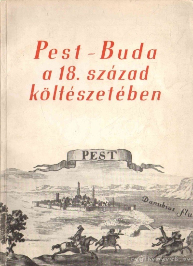 Nyilas Márta - Pest-Buda a 18. század költészetében [antikvár]