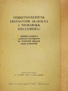 András Károly - Nemzetnevelésünk legnagyobb akadálya a neobarokk szellemiség! [antikvár]