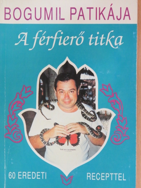 Balogh Gyula Bogumil - A férfierő titka [antikvár]