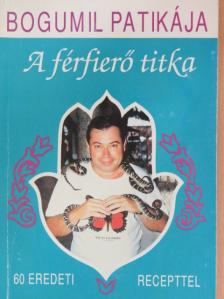 Balogh Gyula Bogumil - A férfierő titka [antikvár]