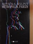 Kovács A. Bálint - Metropolis, Párizs [antikvár]