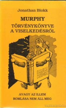 Blokk, Jonathan - Murphy törvénykönyve a viselkedésről [antikvár]