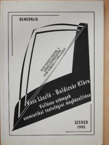 Boldizsár Klára - Vallásos szövegek szemiotikai textológiai megközelítése [antikvár]