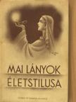 P. Wágner - Mai lányok életstilusa [antikvár]