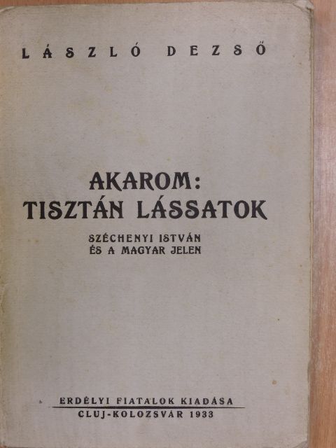 László Dezső - Akarom: tisztán lássatok [antikvár]