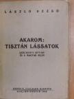 László Dezső - Akarom: tisztán lássatok [antikvár]