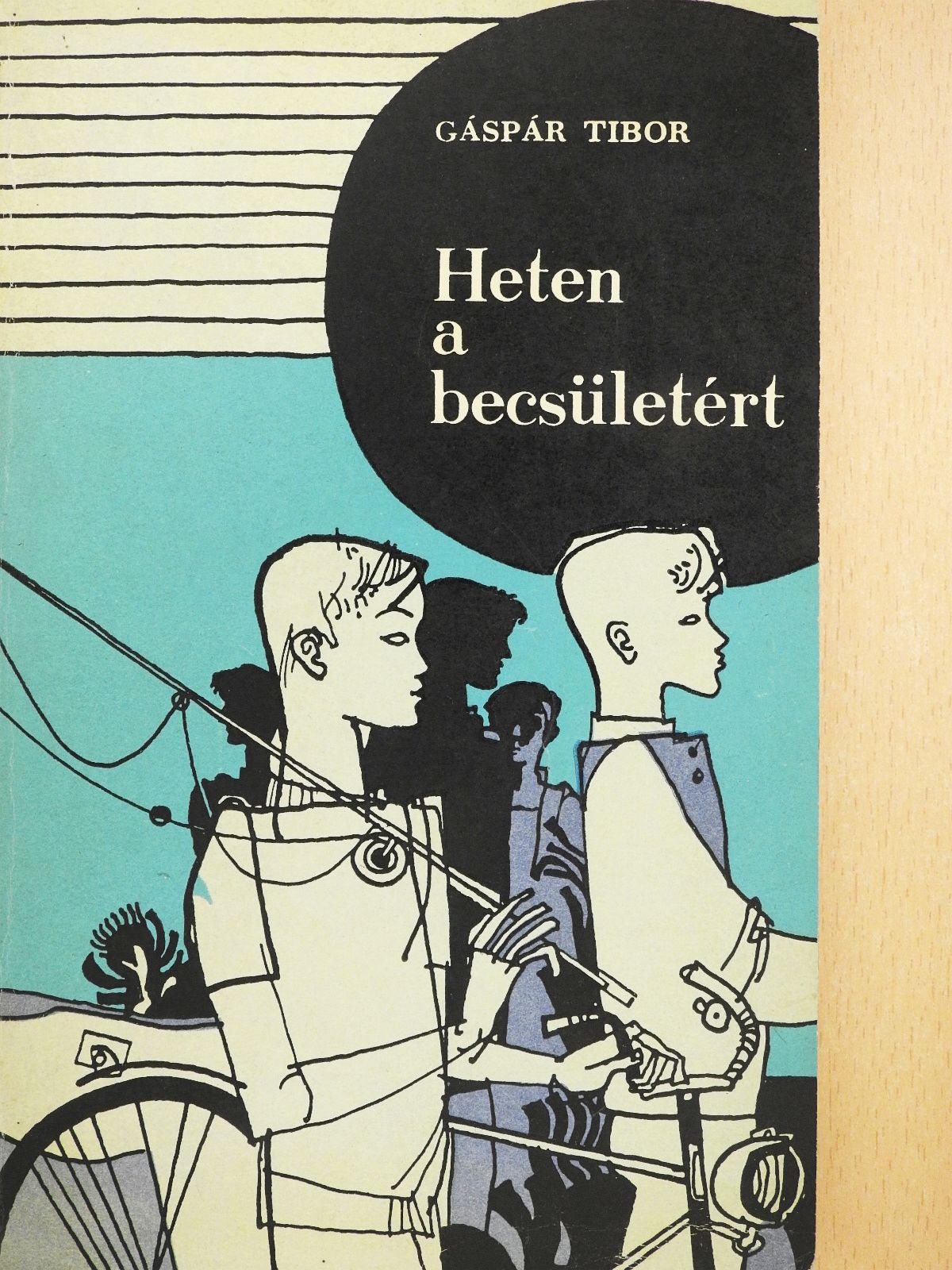 Gáspár Tibor - Heten a becsületért (dedikált példány) [antikvár]
