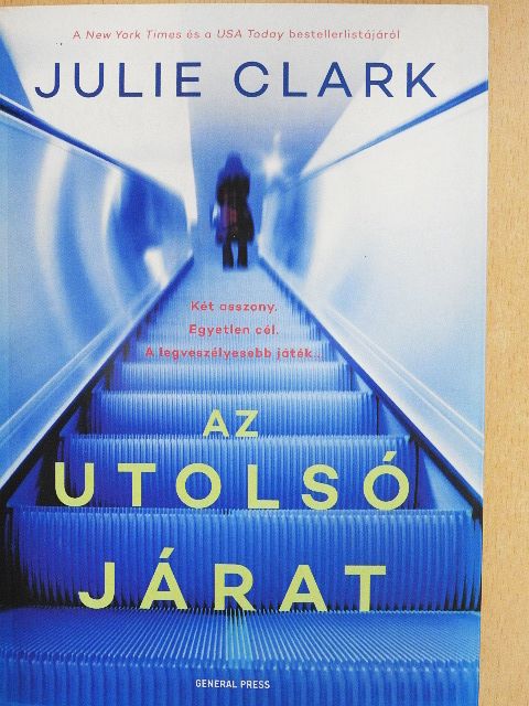 Julie Clark - Az utolsó járat [antikvár]