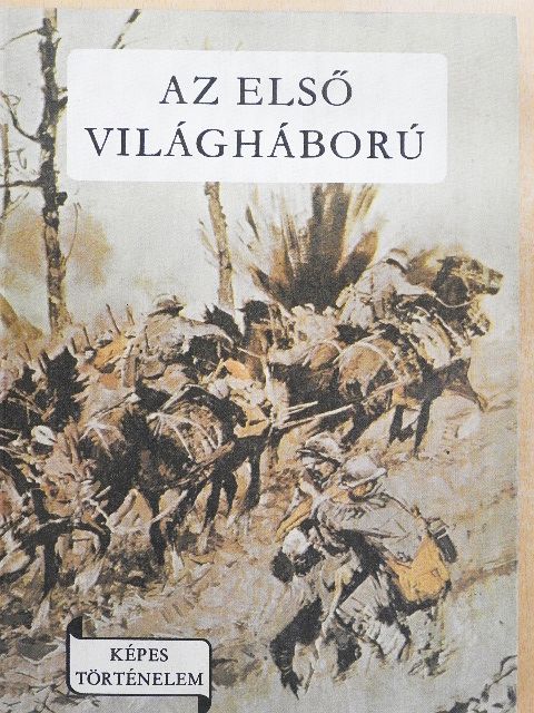 Gondos Ernő - Az első világháború [antikvár]